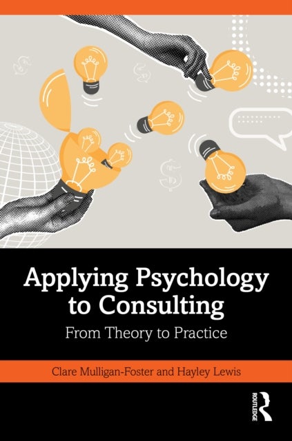 Applying Psychology to Consulting - From Theory to Practice