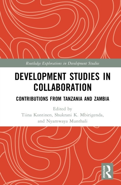 Development Studies in Collaboration - Contributions from Tanzania and Zambia