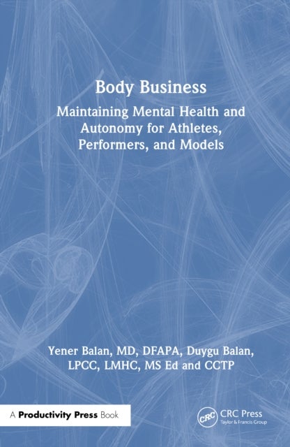Body Business - Maintaining Mental Health and Autonomy for Athletes, Performers, and Models