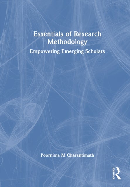 Essentials of Research Methodology - Empowering Emerging Scholars