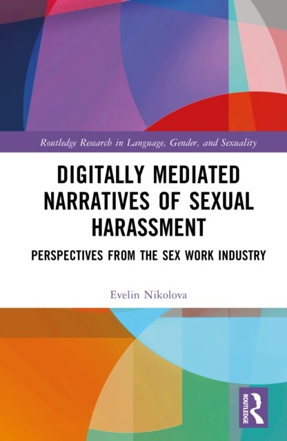 Digitally Mediated Narratives of Sexual Harassment