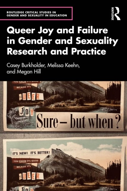 Queer Joy and Failure in Gender and Sexuality Research and Practice