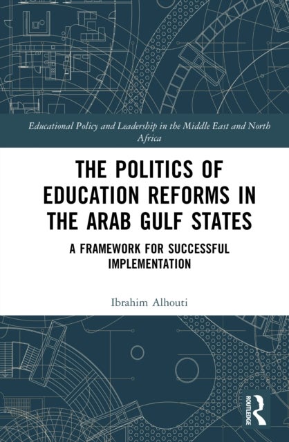 The Politics of Education Reforms in the Arab Gulf States
