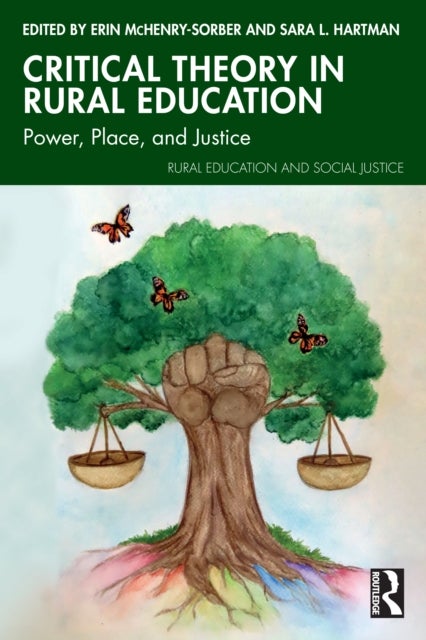 Critical Theory in Rural Education - Power, Place, and Justice