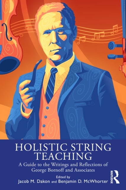 Holistic String Teaching - A Guide to the Writings and Reflections of George Bornoff and Associates