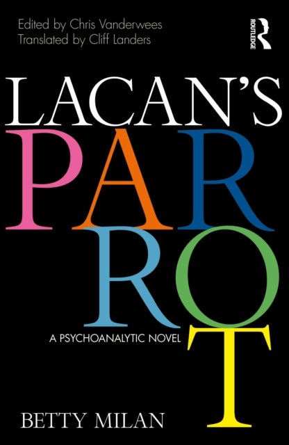 Lacan's Parrot - A Psychoanalytic Novel
