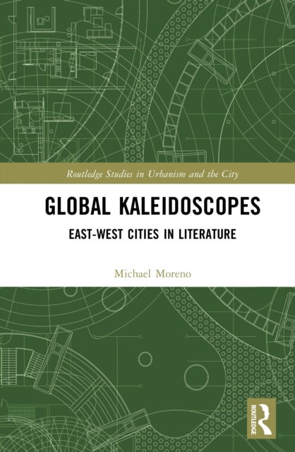 Global Kaleidoscopes - East-West Cities in Literature