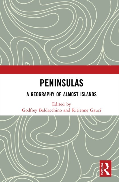 Peninsulas - A Geography of Almost Islands