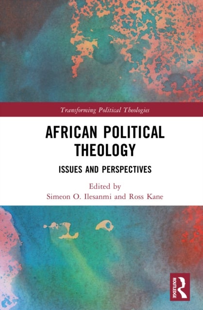 African Political Theology - Issues and Perspectives