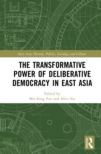 The Transformative Power of Deliberative Democracy in East Asia