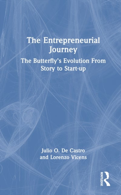 The Entrepreneurial Journey - The Butterfly’s Evolution From Story to Start-up