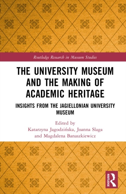 The University Museum and the Making of Academic Heritage