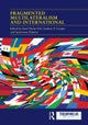 Fragmented Multilateralism and International Institutions