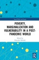 Poverty, Marginalization and Vulnerability in a Post-Pandemic World