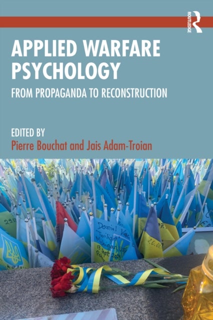 Applied Warfare Psychology - From Propaganda to Reconstruction