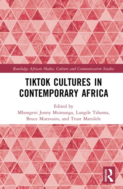 TikTok Cultures in Contemporary Africa