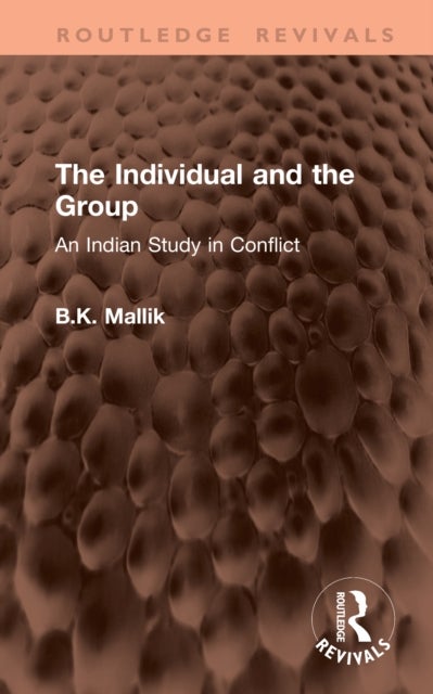 The Individual and the Group - An Indian Study in Conflict