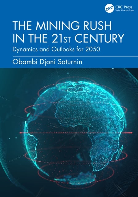 The Mining Rush in the 21st Century - Dynamics and Outlooks for 2050