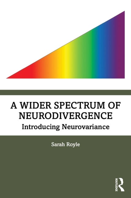 A Wider Spectrum of Neurodivergence - Introducing Neurovariance