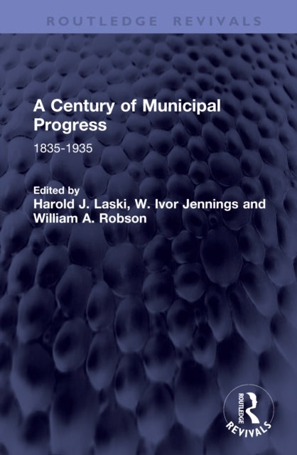 A Century of Municipal Progress - 1835-1935