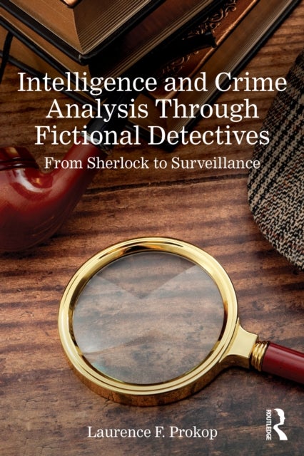 Intelligence and Crime Analysis Through Fictional Detectives - From Sherlock to Surveillance