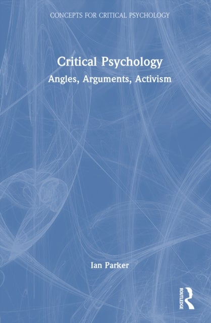 Critical Psychology - Angles, Arguments, Activism