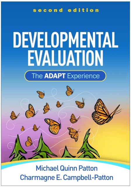 Developmental Evaluation, Second Edition - The ADAPT Experience