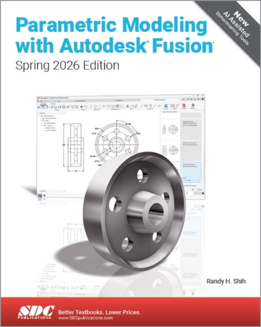 Parametric Modeling with Autodesk Fusion - Spring 2026 Edition