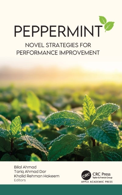 Peppermint - Novel Strategies for Performance Improvement