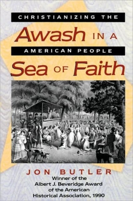 Awash in a Sea of Faith - Christianizing the American People