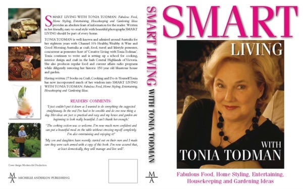 Smart Living with Tonia Todman - Fabulous Food, Home Styling, Entertaining, Housekeeping and Gardening Ideas