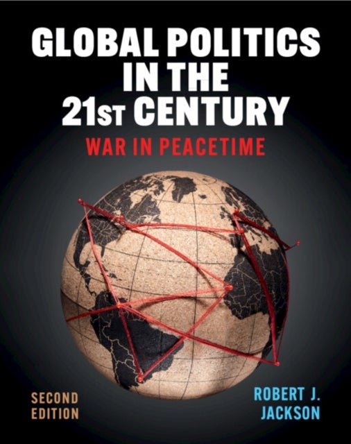 Global Politics in the 21st Century - War in Peacetime