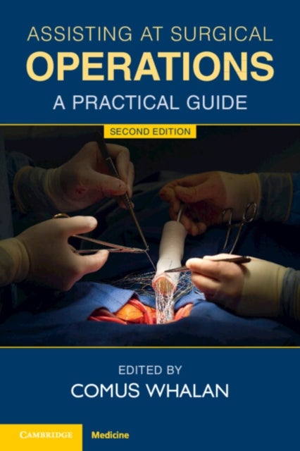 Assisting at Surgical Operations - A Practical Guide