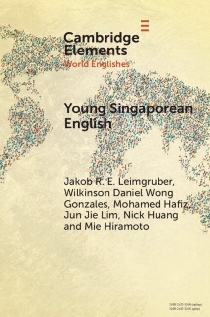 Young Singaporean English - Current Developments in CSE Morphosyntax in a Digital World