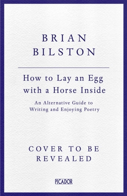How to Lay an Egg with a Horse Inside av Brian Bilston