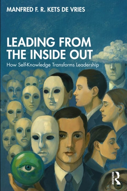 Leading from the Inside Out - How Self-Knowledge Transforms Leadership