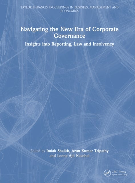 Navigating the New Era of Corporate Governance - Insights into Reporting, Law and Insolvency