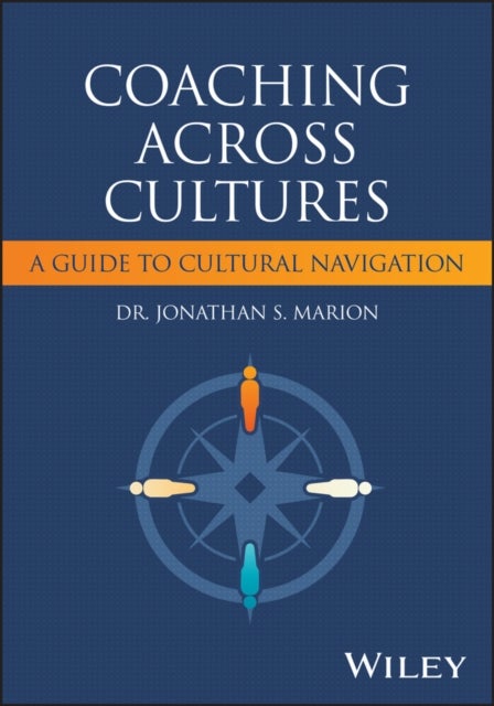 Coaching Across Cultures - A Guide to Cultural Navigation
