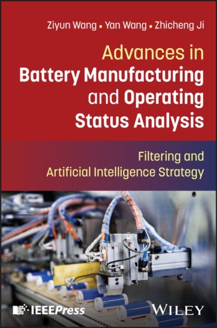 Advances in Battery Manufacturing and Operating Status Analysis - Filtering and Artificial Intelligence Strategy