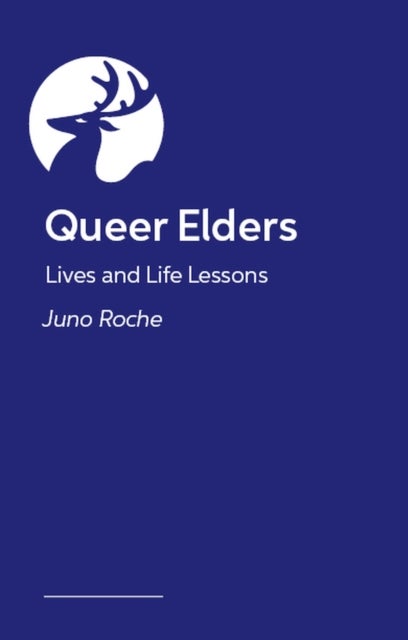 Queer Elders av Juno Roche