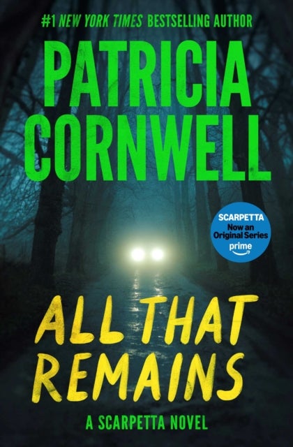 All That Remains - A Scarpetta Novel