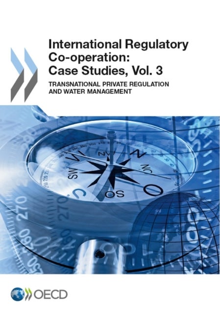 International Regulatory Co-operation - Case Studies, Vol. 3
