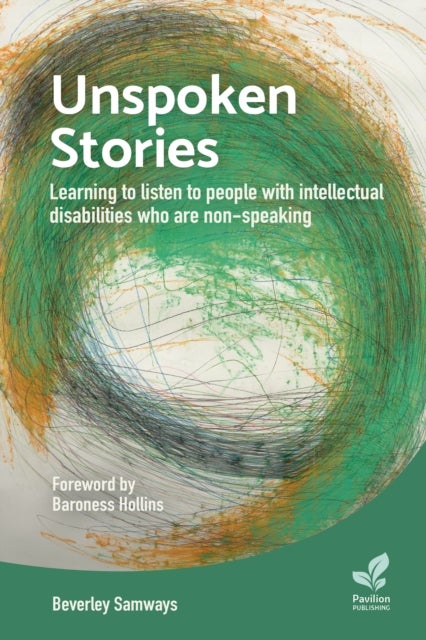 Unspoken Stories - Learning to Listen to People with Intellectual Disabilities who are Non-Speaking