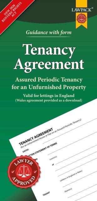 Unfurnished Tenancy Agreement Form Pack - How to Create an Assured Periodic Tenancy Agreement for an Unfurnished House or Flat in England