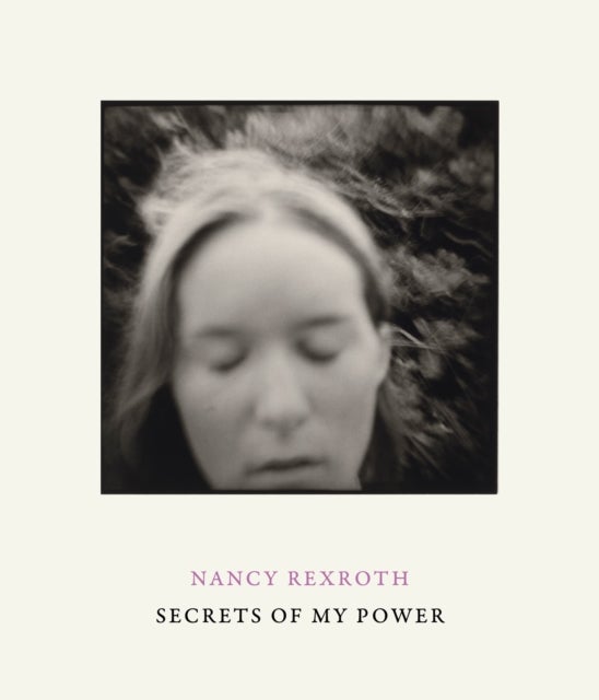 Nancy Rexroth - Secrets of My Power