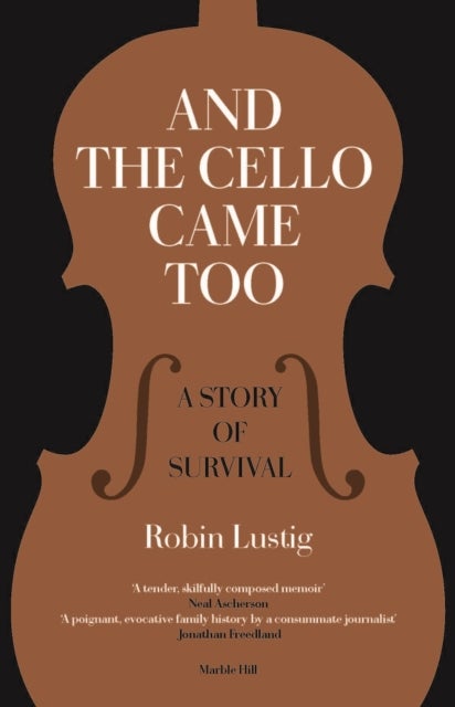 AND THE CELLO CAME TOO - A Story of Survival