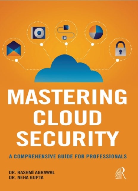 Mastering Cloud Security - A Comprehensive Guide For Professionals