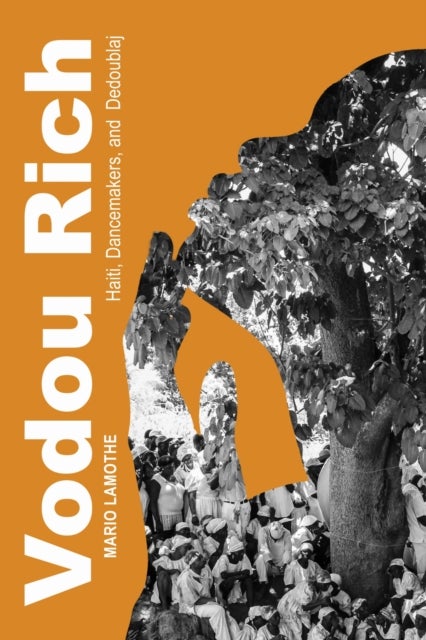 Vodou Rich - Haiti, Dancemakers, and Dedoublaj