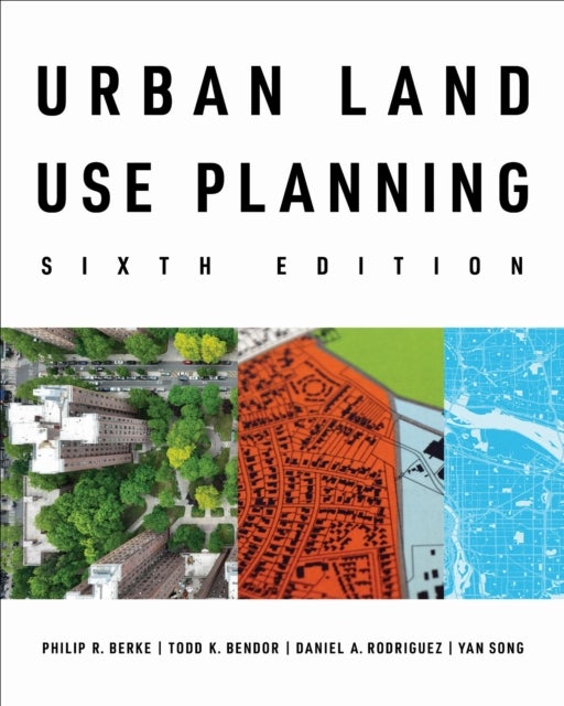Urban Land Use Planning, Sixth Edition