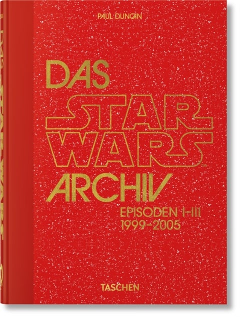 Das Star Wars Archiv - 1999–2005. 40th Ed.